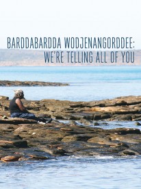 Cover of the book Barddabardda Woojenangorddee: We're telling all of you